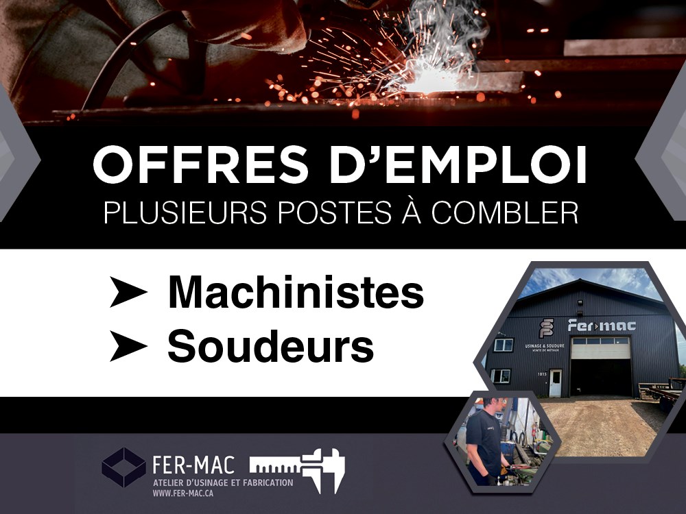 Atelier d’usinage et de soudure FER-MAC recherche des soudeurs et des machinistes