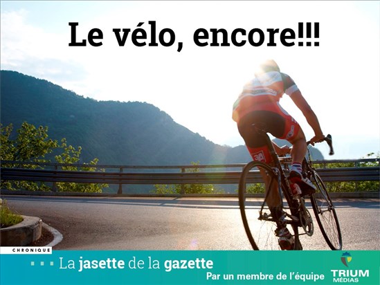 Le vélo, encore!!!